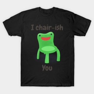 I cherish you T-Shirt